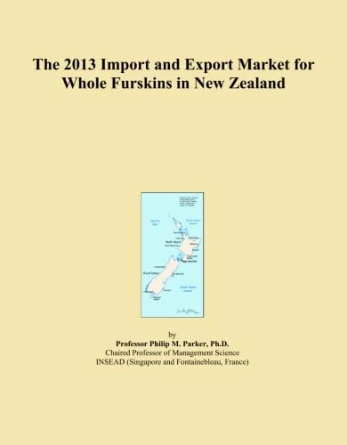 The 2013 Import and Export Market for Whole Furskins in New Zealand