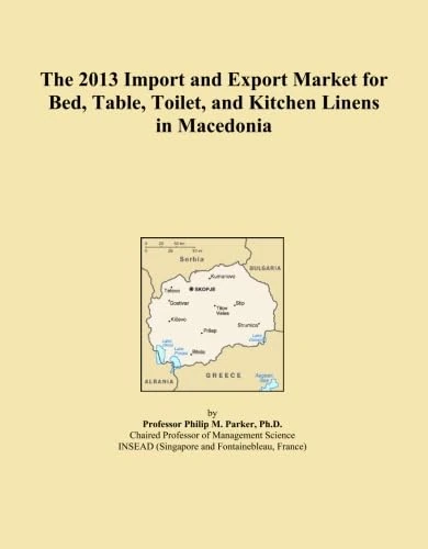 The 2013 Import and Export Market for Bed, Table, Toilet, and Kitchen Linens in Macedonia