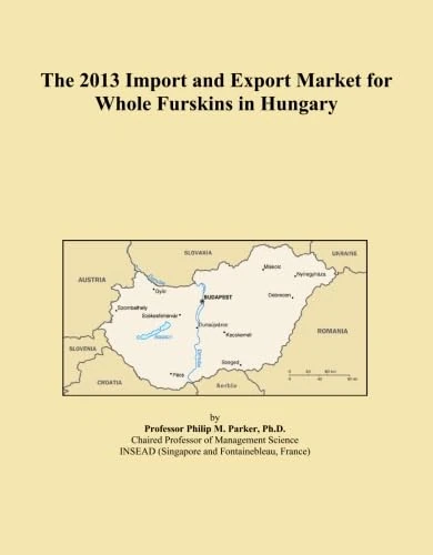 The 2013 Import and Export Market for Whole Furskins in Hungary