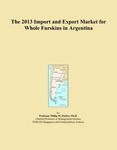 The 2013 Import and Export Market for Whole Furskins in Argentina