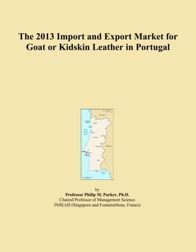 The 2013 Import and Export Market for Goat or Kidskin Leather in Portugal