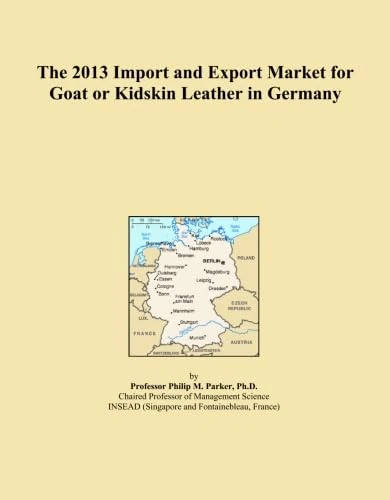 The 2013 Import and Export Market for Goat or Kidskin Leather in Germany
