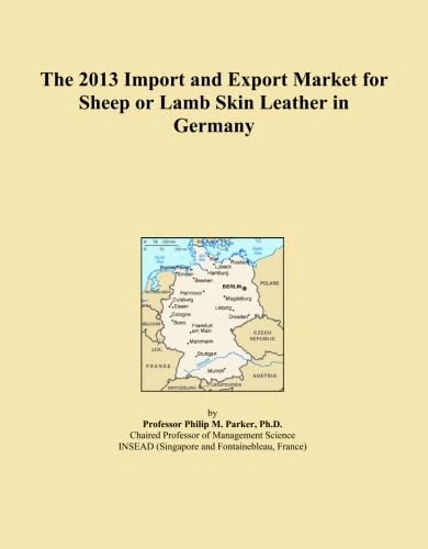The 2013 Import and Export Market for Sheep or Lamb Skin Leather in Germany