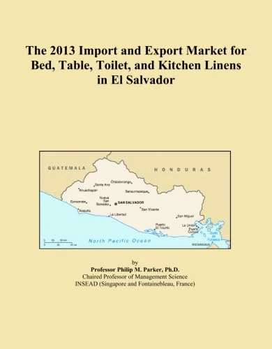 The 2013 Import and Export Market for Bed, Table, Toilet, and Kitchen Linens in El Salvador