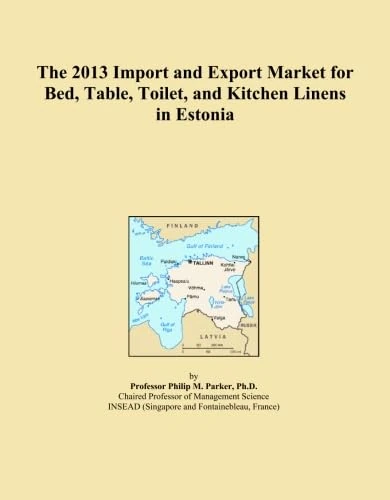 The 2013 Import and Export Market for Bed, Table, Toilet, and Kitchen Linens in Estonia