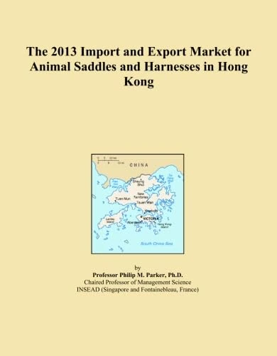 The 2013 Import and Export Market for Animal Saddles and Harnesses in Hong Kong