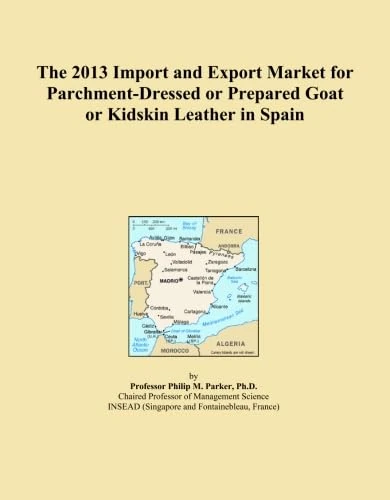 The 2013 Import and Export Market for Parchment-Dressed or Prepared Goat or Kidskin Leather in Spain