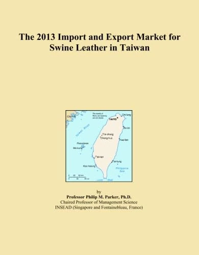 The 2013 Import and Export Market for Swine Leather in Taiwan