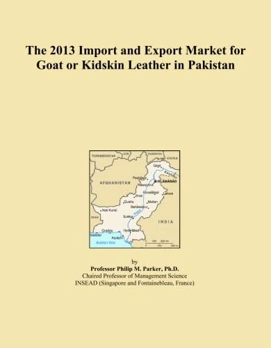 The 2013 Import and Export Market for Goat or Kidskin Leather in Pakistan