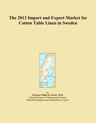 The 2013 Import and Export Market for Cotton Table Linen in Sweden