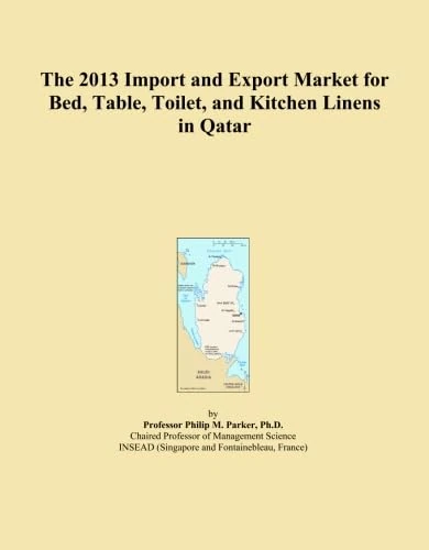 The 2013 Import and Export Market for Bed, Table, Toilet, and Kitchen Linens in Qatar