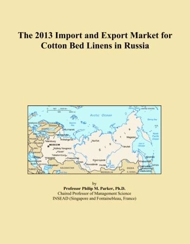The 2013 Import and Export Market for Cotton Bed Linens in Russia
