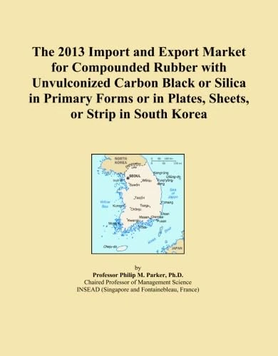 The 2013 Import and Export Market for Compounded Rubber with Unvulconized Carbon Black or Silica in Primary Forms or in Plates, Sheets, or Strip in South Korea