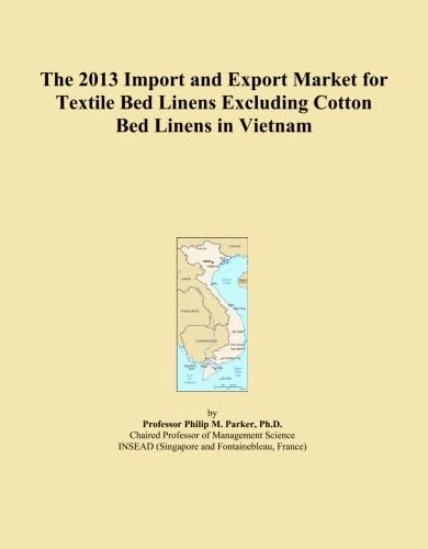 The 2013 Import and Export Market for Textile Bed Linens Excluding Cotton Bed Linens in Vietnam