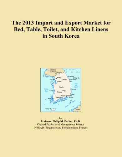 The 2013 Import and Export Market for Bed, Table, Toilet, and Kitchen Linens in South Korea