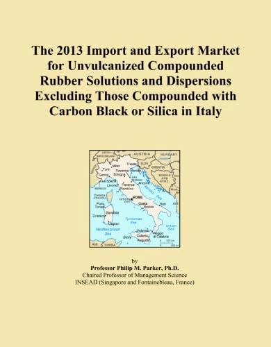 The 2013 Import and Export Market for Unvulcanized Compounded Rubber Solutions and Dispersions Excluding Those Compounded with Carbon Black or Silica in Italy