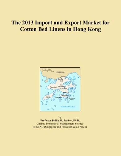 The 2013 Import and Export Market for Cotton Bed Linens in Hong Kong