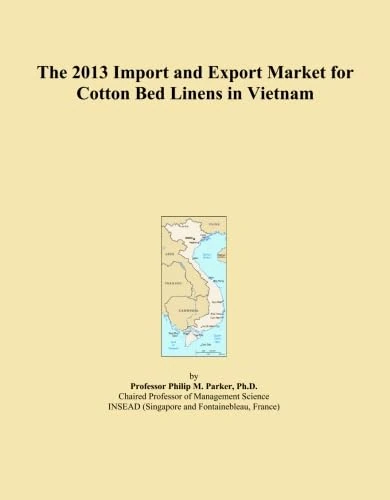 The 2013 Import and Export Market for Cotton Bed Linens in Vietnam