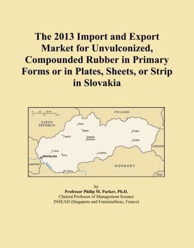 The 2013 Import and Export Market for Unvulconized, Compounded Rubber in Primary Forms or in Plates, Sheets, or Strip in Slovakia