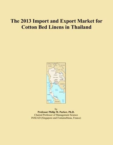The 2013 Import and Export Market for Cotton Bed Linens in Thailand