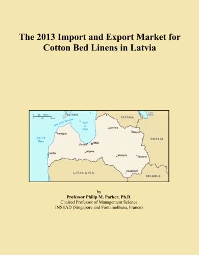 The 2013 Import and Export Market for Cotton Bed Linens in Latvia