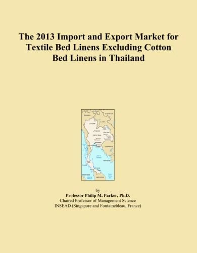 The 2013 Import and Export Market for Textile Bed Linens Excluding Cotton Bed Linens in Thailand