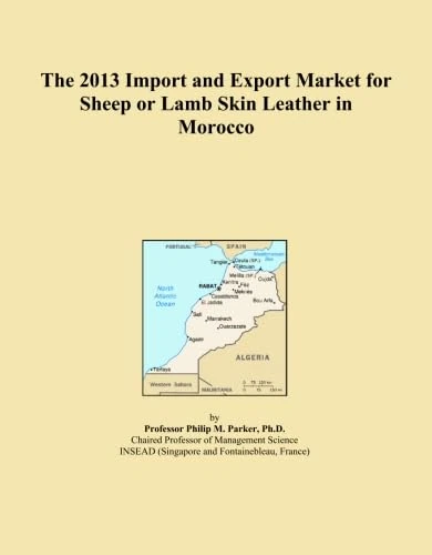 The 2013 Import and Export Market for Sheep or Lamb Skin Leather in Morocco