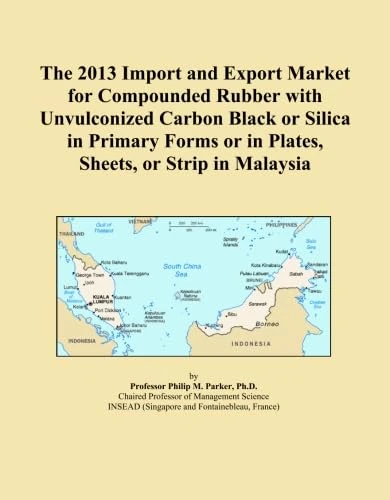 The 2013 Import and Export Market for Compounded Rubber with Unvulconized Carbon Black or Silica in Primary Forms or in Plates, Sheets, or Strip in Malaysia