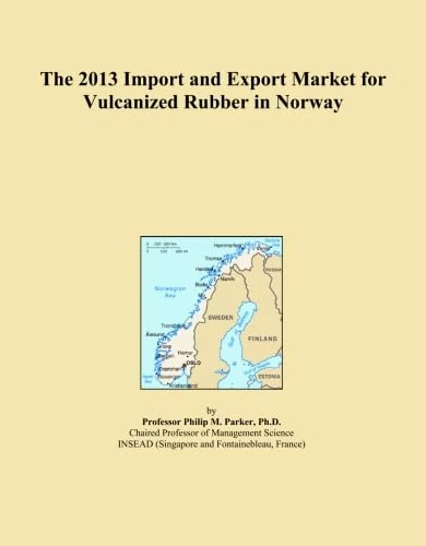 The 2013 Import and Export Market for Vulcanized Rubber in Norway
