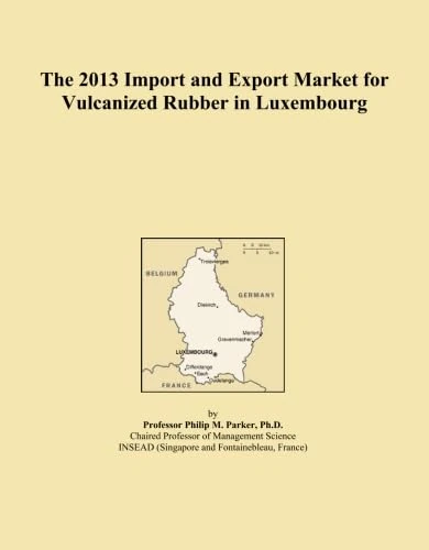 The 2013 Import and Export Market for Vulcanized Rubber in Luxembourg