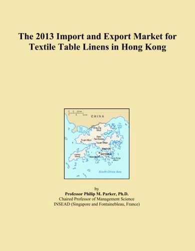 The 2013 Import and Export Market for Textile Table Linens in Hong Kong