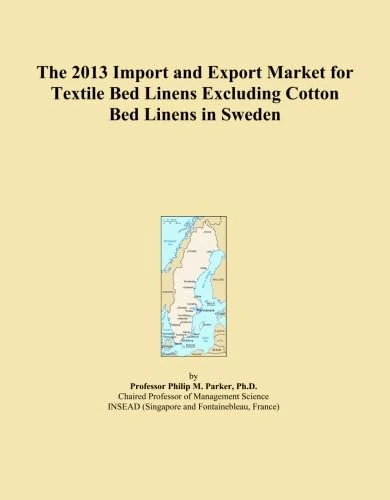 The 2013 Import and Export Market for Textile Bed Linens Excluding Cotton Bed Linens in Sweden