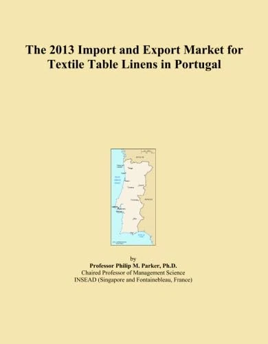 The 2013 Import and Export Market for Textile Table Linens in Portugal