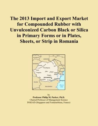 The 2013 Import and Export Market for Compounded Rubber with Unvulconized Carbon Black or Silica in Primary Forms or in Plates, Sheets, or Strip in Romania