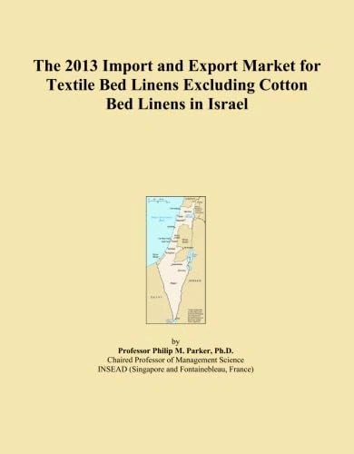 The 2013 Import and Export Market for Textile Bed Linens Excluding Cotton Bed Linens in Israel