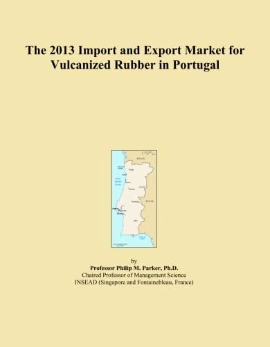 The 2013 Import and Export Market for Vulcanized Rubber in Portugal