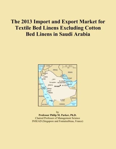 2013 Textile Bed Linens Import and Export Market Saudi Arabia
