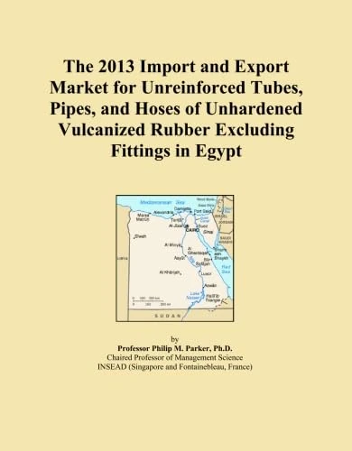 The 2013 Import and Export Market for Unreinforced Tubes, Pipes, and Hoses of Unhardened Vulcanized Rubber Excluding Fittings in Egypt