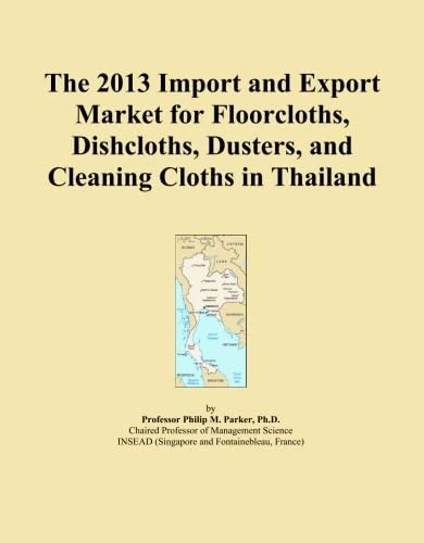 The 2013 Import and Export Market for Floorcloths, Dishcloths, Dusters, and Cleaning Cloths in Thailand