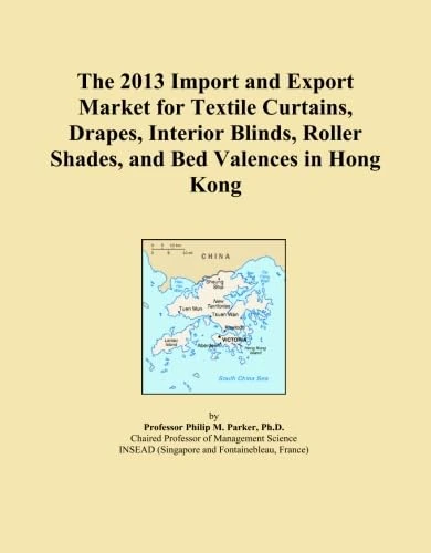 The 2013 Import and Export Market for Textile Curtains, Drapes, Interior Blinds, Roller Shades, and Bed Valences in Hong Kong