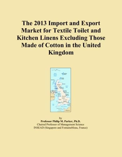 The 2013 Import and Export Market for Textile Toilet and Kitchen Linens Excluding Those Made of Cotton in the United Kingdom