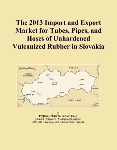 The 2013 Import and Export Market for Tubes, Pipes, and Hoses of Unhardened Vulcanized Rubber in Slovakia