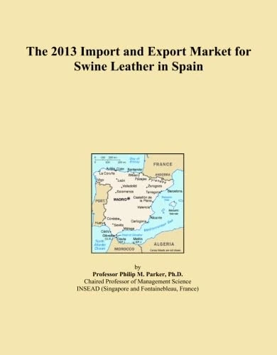 The 2013 Import and Export Market for Swine Leather in Spain