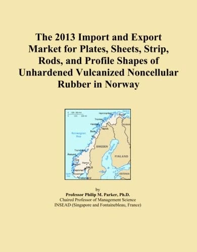 The 2013 Import and Export Market for Plates, Sheets, Strip, Rods, and Profile Shapes of Unhardened Vulcanized Noncellular Rubber in Norway