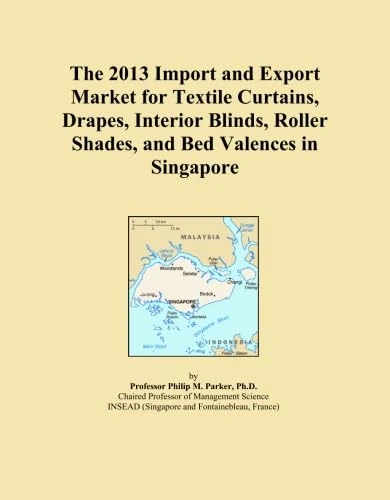The 2013 Import and Export Market for Textile Curtains, Drapes, Interior Blinds, Roller Shades, and Bed Valences in Singapore