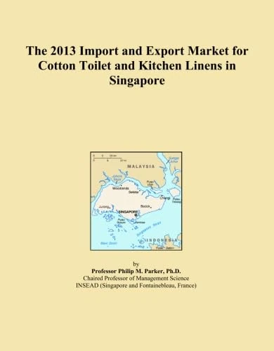 The 2013 Import and Export Market for Cotton Toilet and Kitchen Linens in Singapore