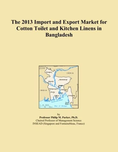 The 2013 Import and Export Market for Cotton Toilet and Kitchen Linens in Bangladesh