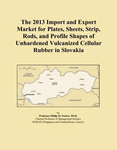 The 2013 Import and Export Market for Plates, Sheets, Strip, Rods, and Profile Shapes of Unhardened Vulcanized Cellular Rubber in Slovakia
