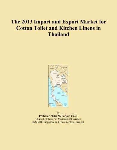 The 2013 Import and Export Market for Cotton Toilet and Kitchen Linens in Thailand