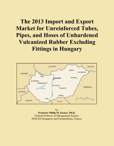 The 2013 Import and Export Market for Unreinforced Tubes, Pipes, and Hoses of Unhardened Vulcanized Rubber Excluding Fittings in Hungary
